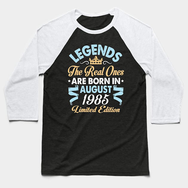 Legends The Real Ones Are Born In August 1975 Happy Birthday 45 Years Old Limited Edition Baseball T-Shirt by bakhanh123